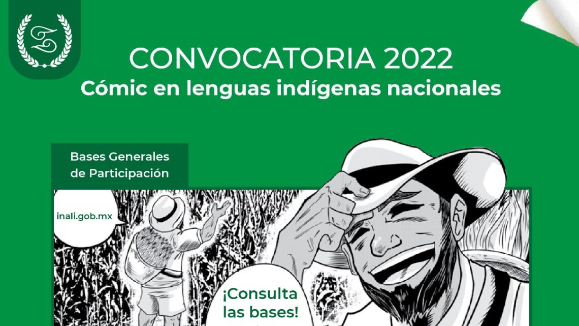 CONVOCATORIA DEL CÓMIC EN LENGUAS INDÍGENAS NACIONALES 2022