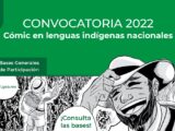 CONVOCATORIA DEL CÓMIC EN LENGUAS INDÍGENAS NACIONALES 2022
