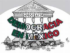 LA DEMOCRACIA EN MÉXICO