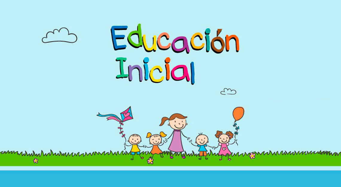 PARTE ESENCIAL DE LA POLÍTICA EDUCATIVA, LA EDUCACIÓN INICIAL