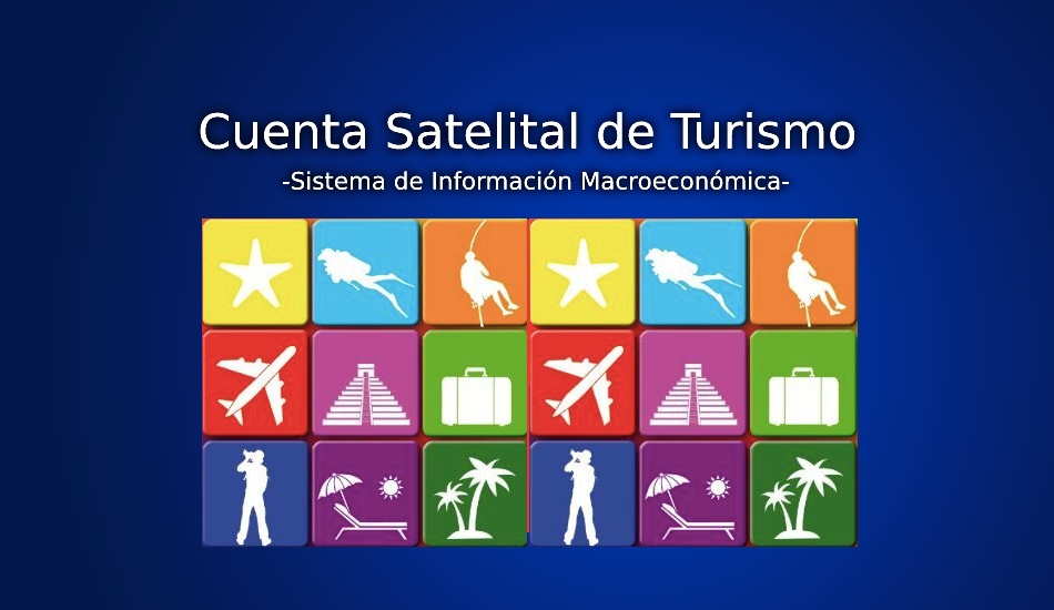 CUENTA SATÉLITE DEL TURISMO DE MÉXICO